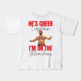 JASON KELCE HE’S CHEER CAPTAIN AND I’M ON THE BLEACHERS Kids T-Shirt